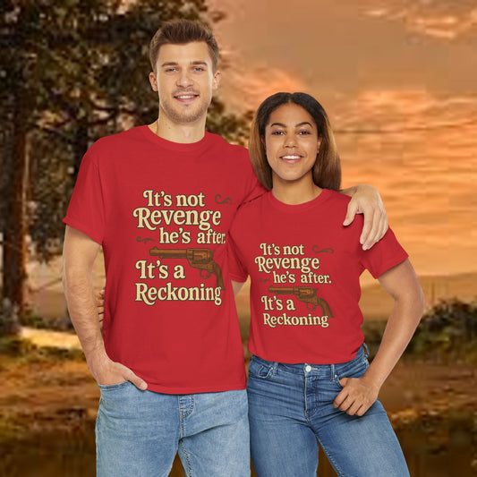Unisex Tee - It's A Reckoning - PrairieSpirits Designers Collection