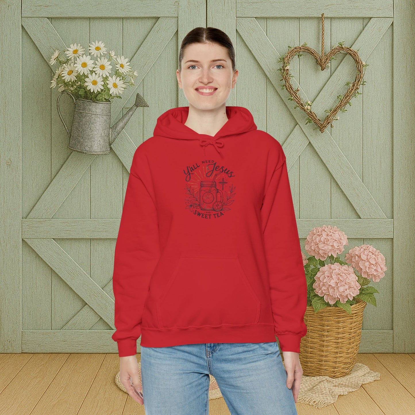 Hooded Sweatshirt - 'Yall Need Sweet Tea and Jesus' Design