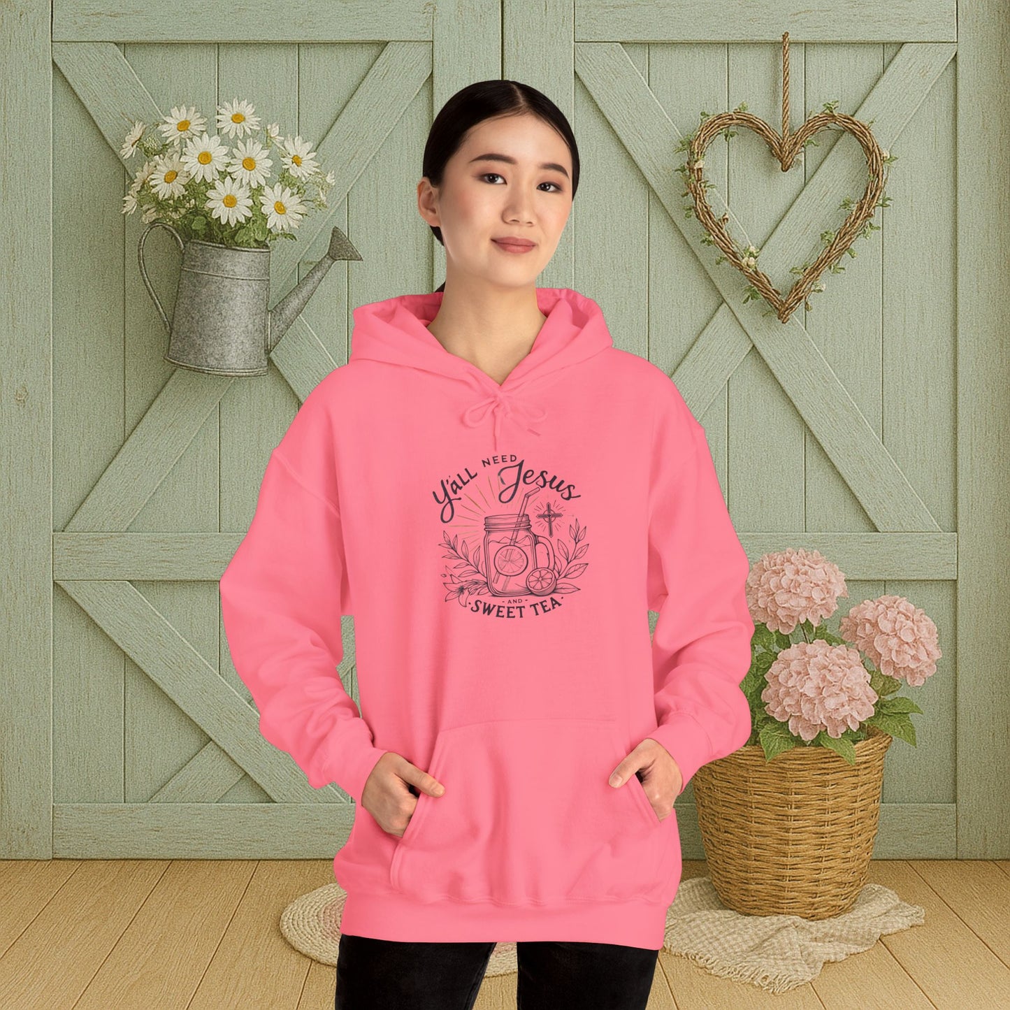 Hooded Sweatshirt - 'Yall Need Sweet Tea and Jesus' Design