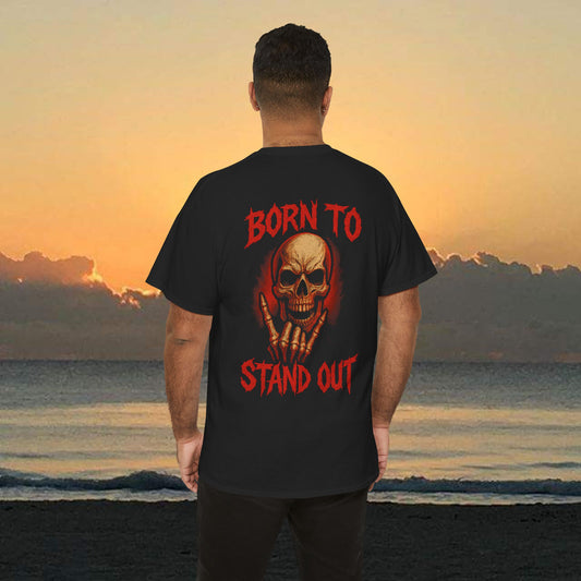 Born To Stand Out Tee
