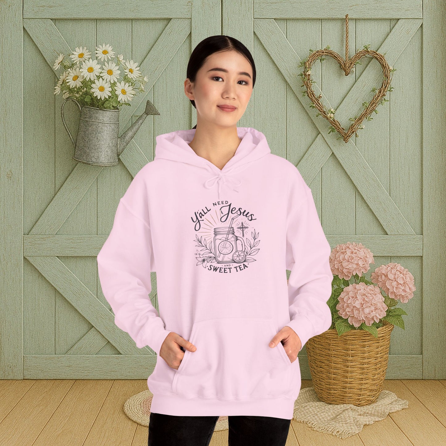 Hooded Sweatshirt - 'Yall Need Sweet Tea and Jesus' Design