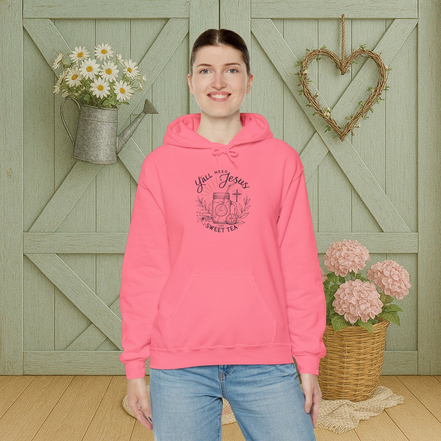 Hooded Sweatshirt - 'Yall Need Sweet Tea and Jesus' Design