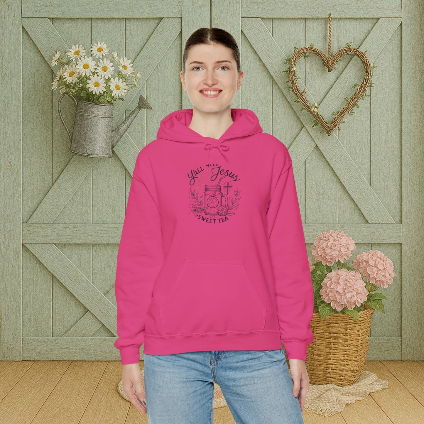 Hooded Sweatshirt - 'Yall Need Sweet Tea and Jesus' Design