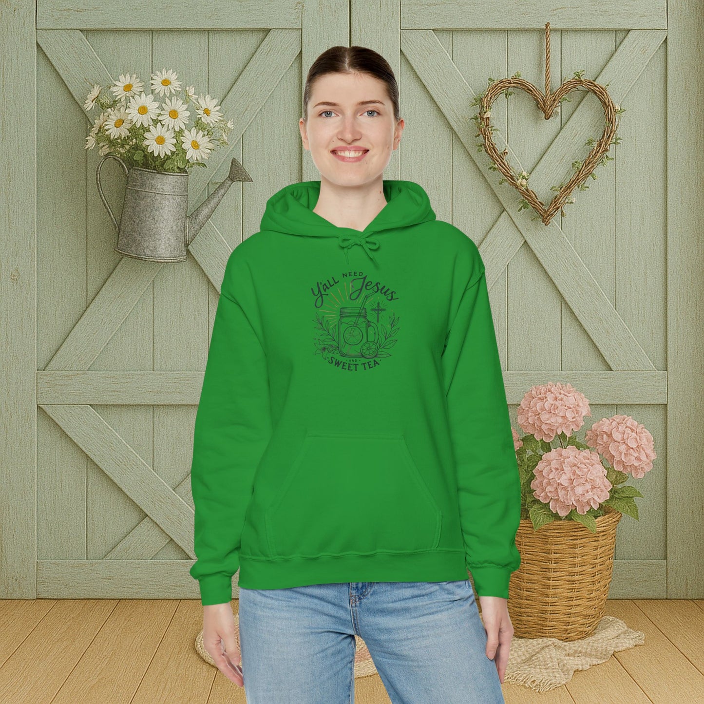 Hooded Sweatshirt - 'Yall Need Sweet Tea and Jesus' Design