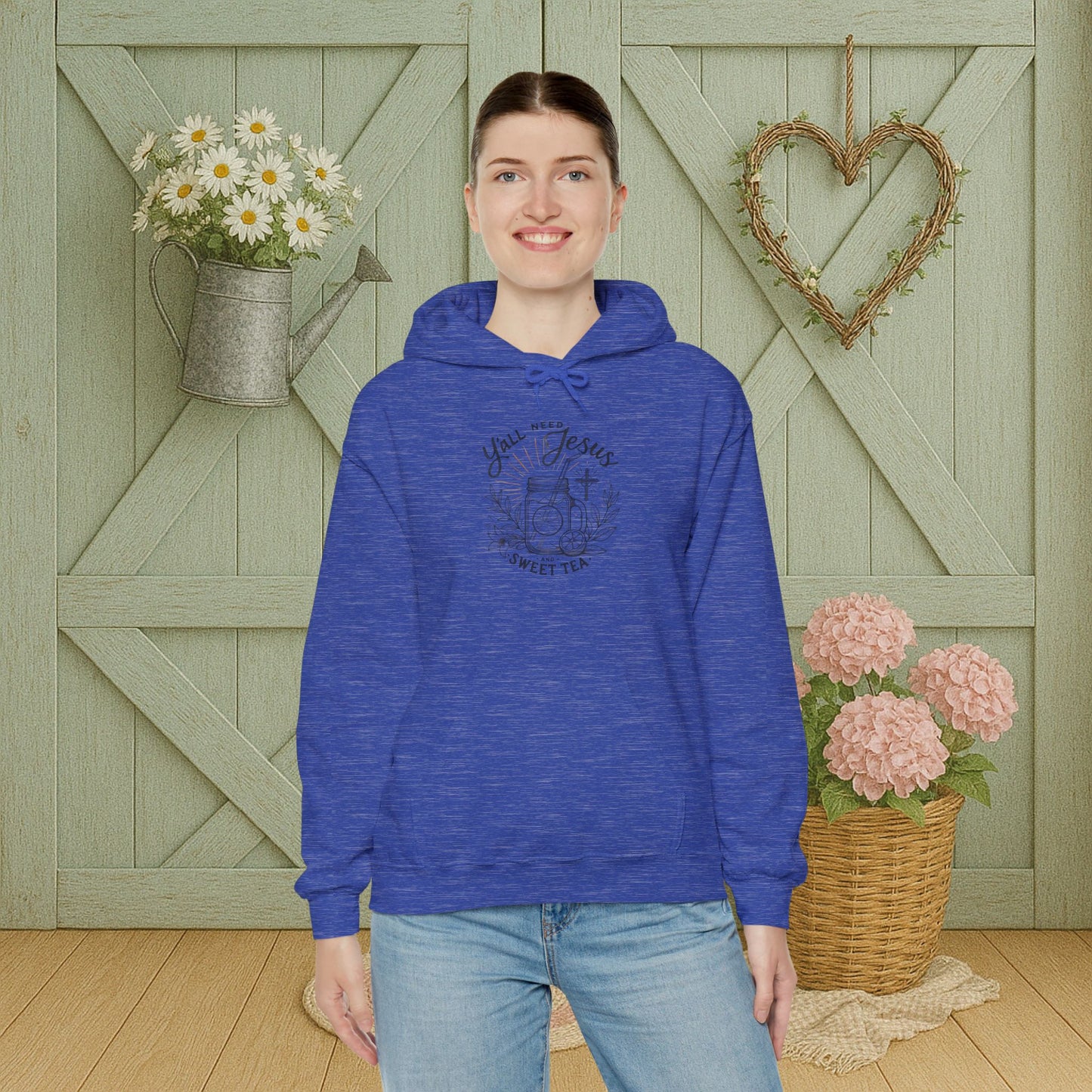 Hooded Sweatshirt - 'Yall Need Sweet Tea and Jesus' Design