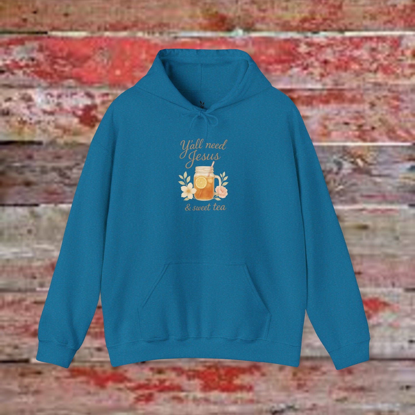Y'all Need Jesus & Sweet Tea Hoodie