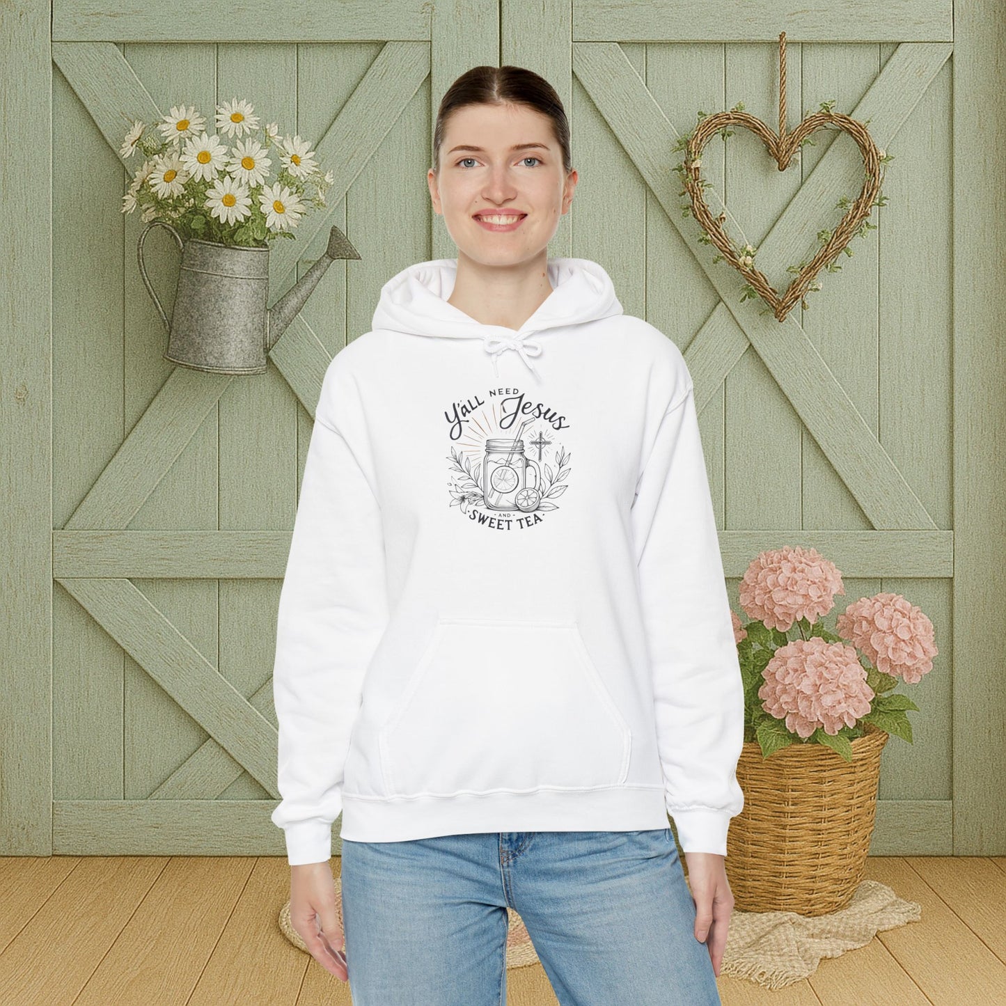 Hooded Sweatshirt - 'Yall Need Sweet Tea and Jesus' Design