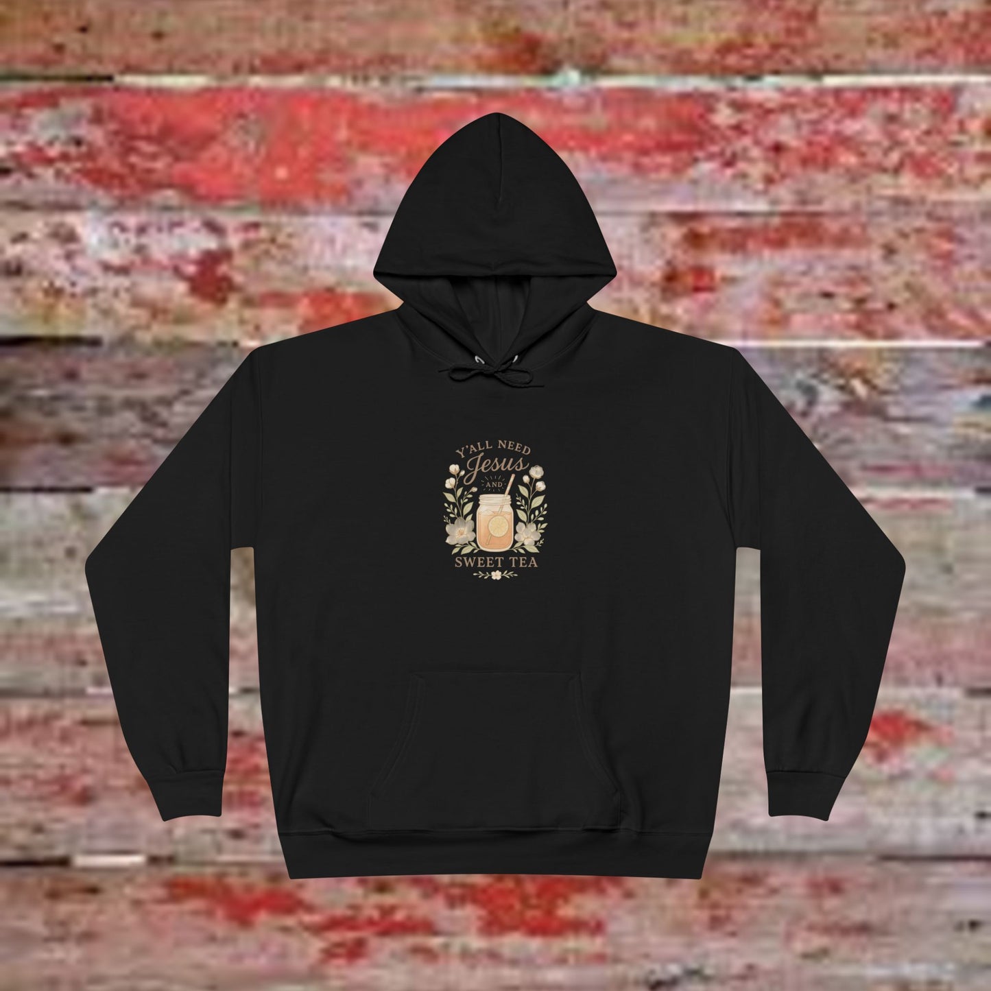 Jesus Sweet Tea Hoodie