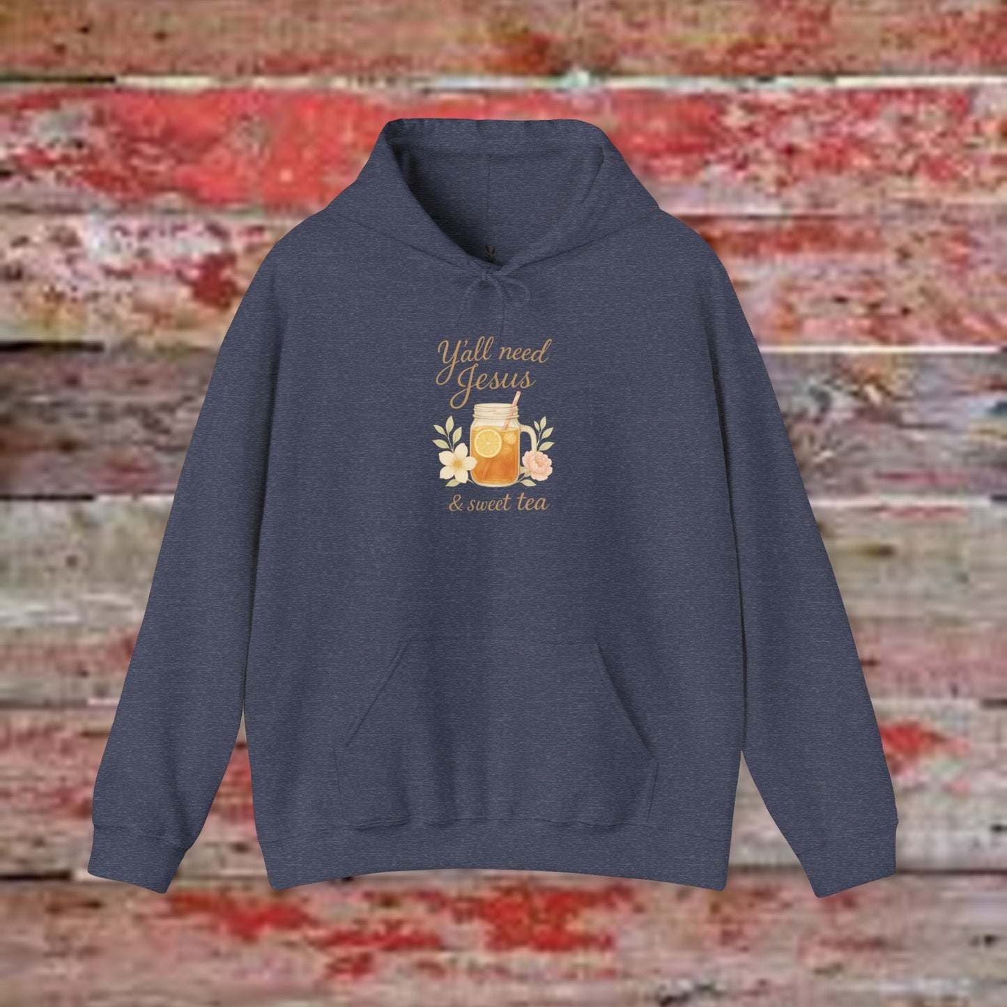 Y'all Need Jesus & Sweet Tea Hoodie