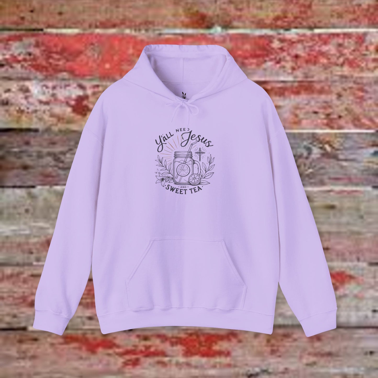 Hooded Sweatshirt - 'Yall Need Sweet Tea and Jesus' Design