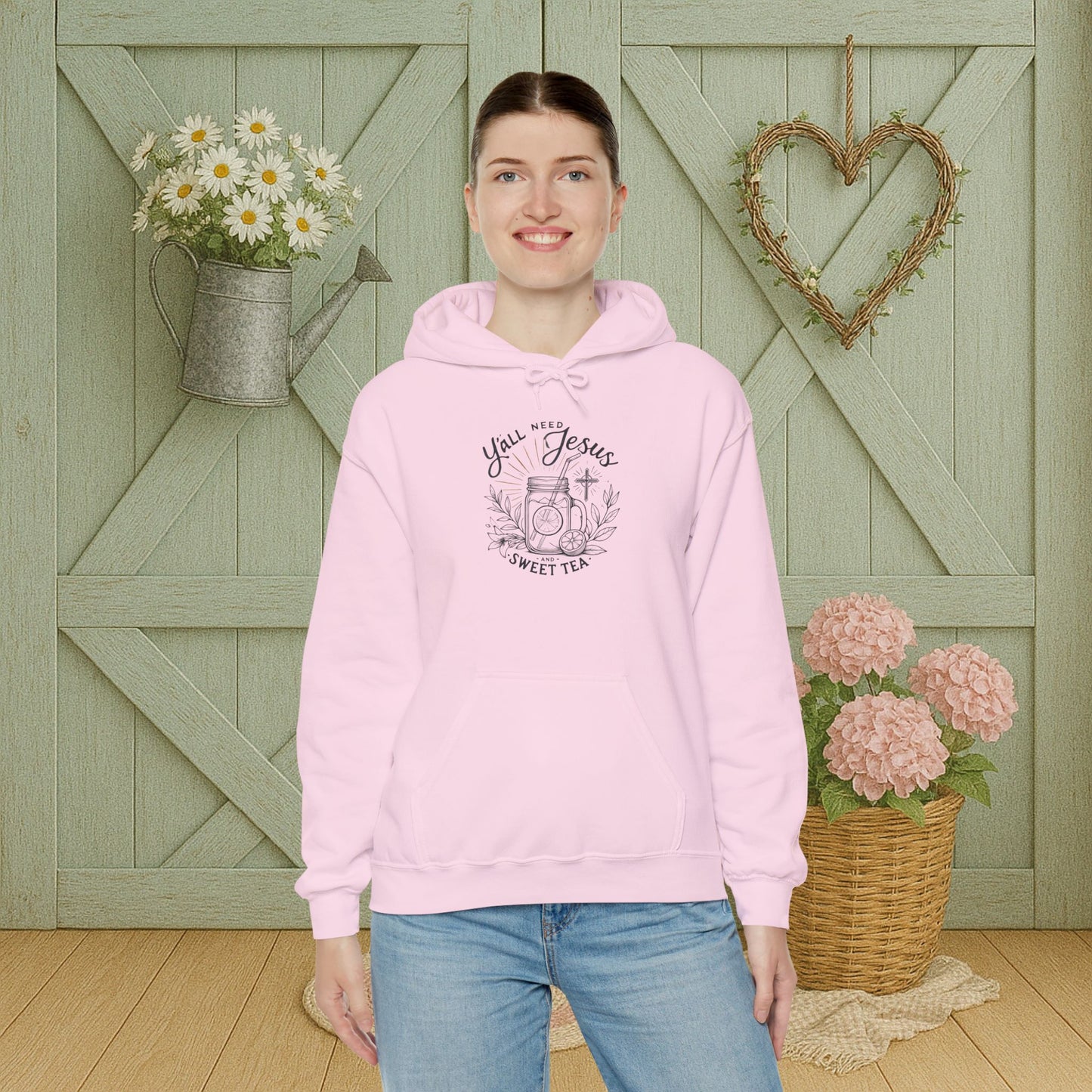 Hooded Sweatshirt - 'Yall Need Sweet Tea and Jesus' Design